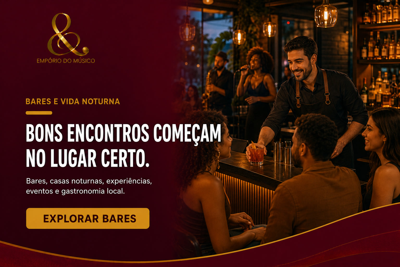 Bares e Vida Noturna — Bons encontros começam no lugar certo